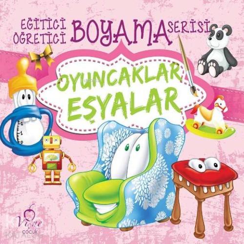 Oyuncaklar - Eşyalar; Eğitici Öğretici Boyama Serisi