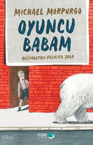 Oyuncu Babam | Michael Morpurgo | Fom Kitap