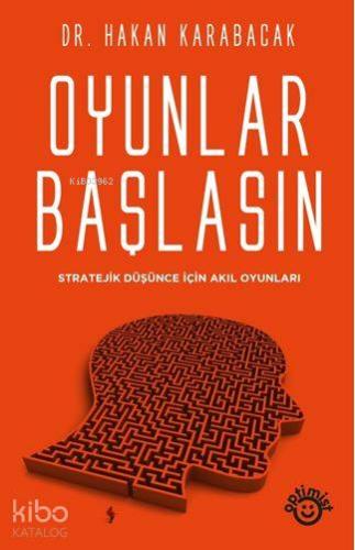 Oyunlar Başlasın; Stratejik Düşünce İçin Akıl Oyunları