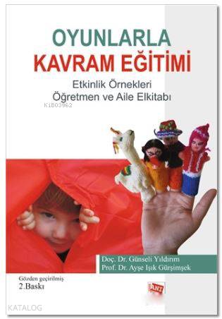 Oyunlarla Kavram Eğitimi Etkinlik Örnekleri; Öğretmen ve Aile El Kitabı