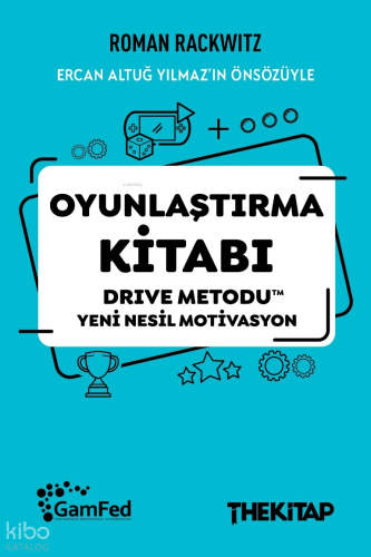 Oyunlaştırma Kitabı ;Drive Metodu Yeni Nesil Motivasyon
