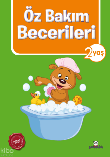 Öz Bakım Becerileri (2 Yaş) | Kolektif | Beyaz Panda Yayınları