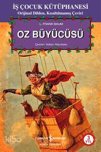 Oz Büyücüsü | Lyman Frank Baum | Türkiye İş Bankası Kültür Yayınları