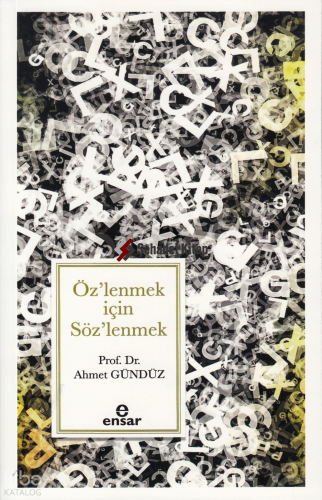 Öz’lenmek için Söz’lenmek