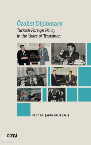 Özalist Diplomacy;Turkish Foreign Policy in the Years of Transition | 