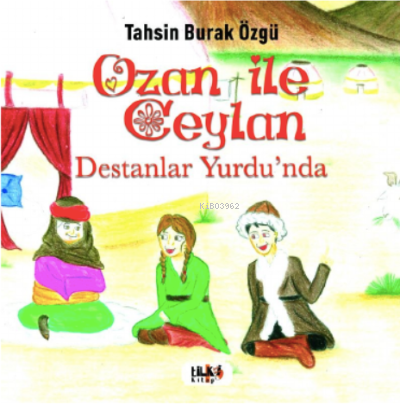Ozan İle Ceylan (Destanlar Yurdu’nda)