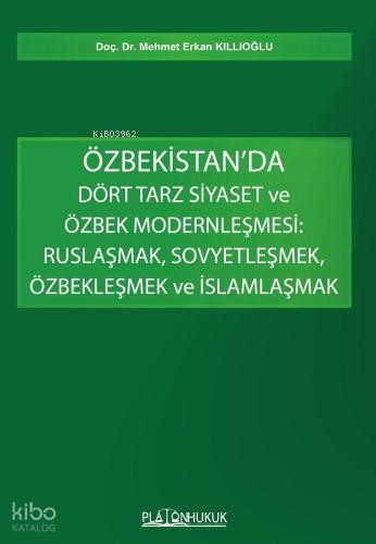 Özbekistan'da Dört Tarz Siyaset ve Özbek Modernleşmesi;Ruslaşmak, Sovy