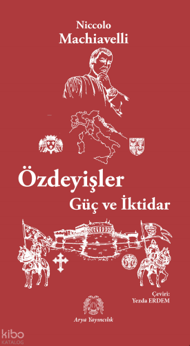 Özdeyişler Güç ve İktidar | Niccolo Machiavelli | Arya Yayıncılık