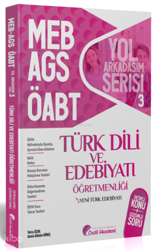 Özdil Akademi Yayınları ÖABT MEB-AGS Türk Dili ve Edebiyatı 3. Kitap Yeni Türk Edebiyatı Konu Anlatımlı Soru Bankası