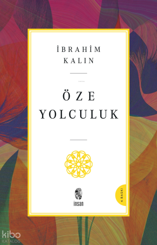 Öze Yolculuk | İbrahim Kalın | İnsan Yayınları