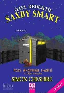 Özel Dedektif Saxby Smart; Eski Maskenin Laneti ve Diğer Dosyalar | Si