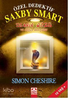 Özel Dedektif Saxby Smart; Yılanın Gözü ve Diğer Dosyalar | Simon Ches