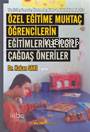 Özel Eğitime Muhtaç Öğrencilerin Eğitimleriyle Ilgili Görü