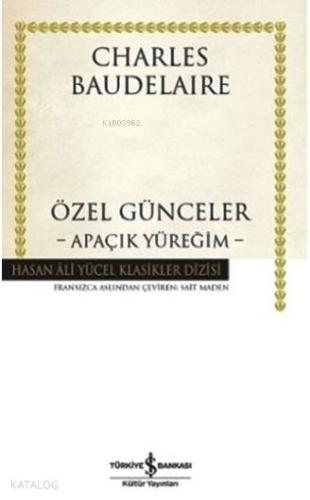 Özel Günceler (Ciltli); Apaçık Yüreğim