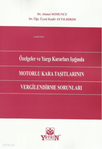 Özelgeler ve Yargı Kararları Işığında