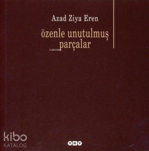 Özenle Unutulmuş Parçalar