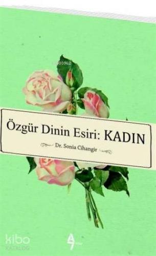 Özgür Dinin Esiri: Kadın