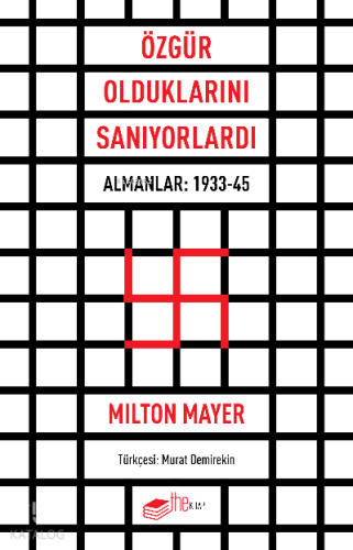 Özgür Olduklarını Sanıyorlardı;Almanlar: 1933-45