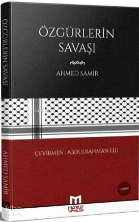 Özgürlerin Savaşı | Ahmed Samir | Ma'ruf Yayınları