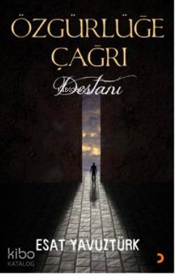 Özgürlüğe Çağrı Destanı