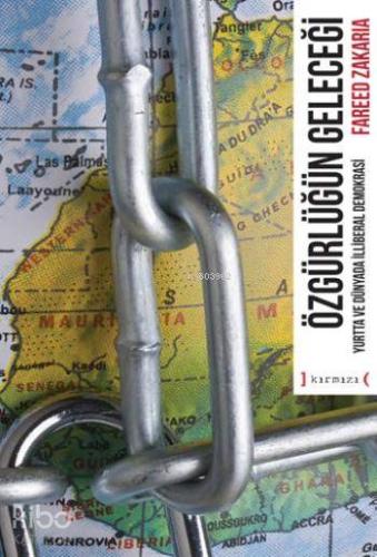 Özgürlüğün Geleceği; Yurtta ve Dünyada İlliberal Demokrasi