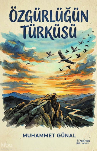 Özgürlüğün Türküsü | Muhammet Günal | Serüven Yayınevi