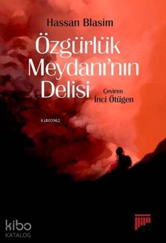 Özgürlük Meydanı'nın Delisi