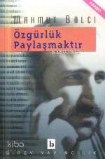 Özgürlük Paylaşmaktır