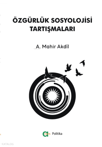 Özgürlük Sosyolojisi Tartışmaları
