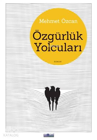 Özgürlük Yolcuları | Mehmet Özcan | Favori Yayınları