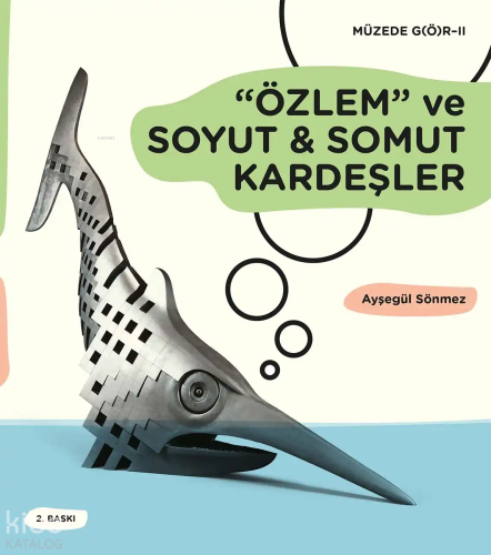 ”Özlem” ve Soyut - Somut Kardeşler;Müzede G(ö)r – II | Kolektif | Türk