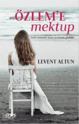 Özlem'e Mektup | Levent Altun | Ceres Yayınları