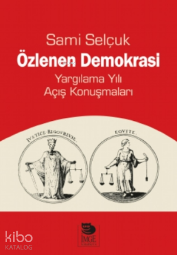 Özlenen Demokrasi;Yargılama Yılı Açış Konuşmaları