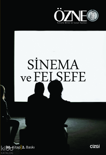 Özne 20. Kitap-Bahar 2014 Sinema ve Felsefe | Kolektif | Çizgi Kitabev