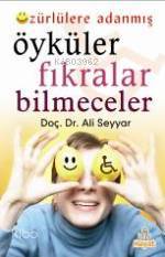 Özürlülere Adanmış Öyküler Fıkralar Bilmeceler | Ali Seyyar | Hayat Ya