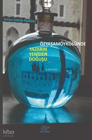 Özyaşamöyküsünde Yazarın Yeniden Doğuşu