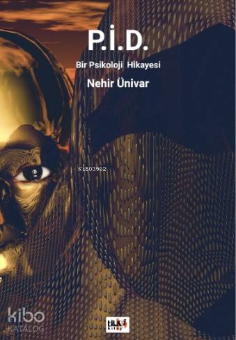 P.İ.D.; Bir Psikoloji Hikayesi