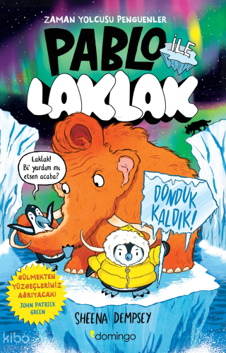 Pablo ile Laklak 2 - Donduk Kaldık! | Sheena Dempsey | Domingo Yayınev