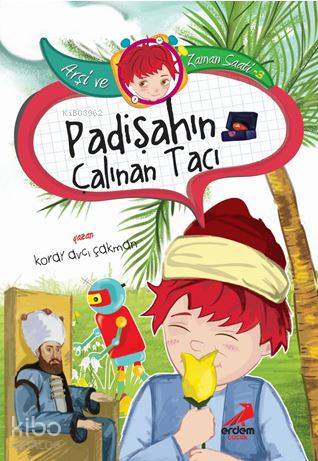 Padişahın Çalınan Tacı; Arşi Zaman Saati - 3 | Koray Avcı Çakman | Erd