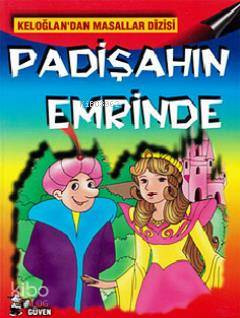 Padişahın Emrinde-Keloğlandan Masallar