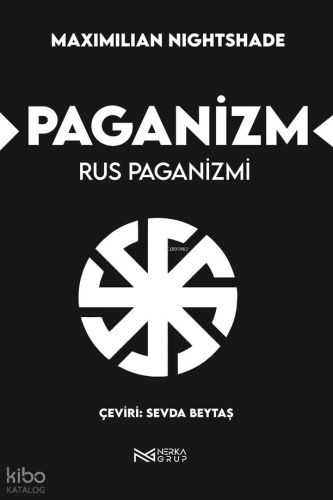 Paganizm;Rus Paganizmi | Maximilian Nightshade | Nerka Grup