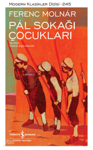 Pâl Sokağı Çocukları | Ferenc Molnar | Türkiye İş Bankası Kültür Yayın