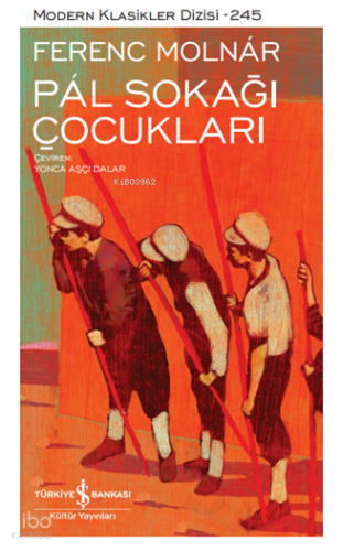 Pâl Sokağı Çocukları | Ferenc Molnar | Türkiye İş Bankası Kültür Yayın
