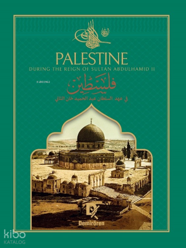 Palestine - During The Reign of Sultan Abdulhamid 2 (Ciltli) | Kolekti