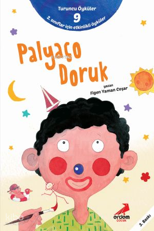 Palyaço Doruk ;Turuncu Öyküler - 9 | Figen Yaman Coşar | Erdem Çocuk