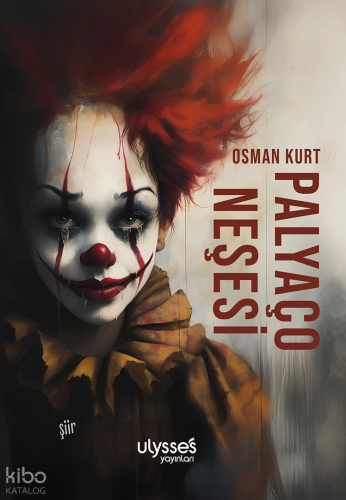 Palyaço Neşesi | Osman Kurt | Ulysses Yayınları