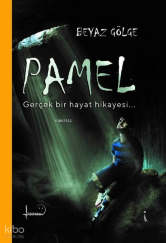 Pamel - Gerçek Bir Hayat Hikayesi