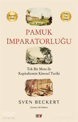 Pamuk İmparatorluğu; Tek Bir Meta ile Kapitalizmin Küresel Tarihi
