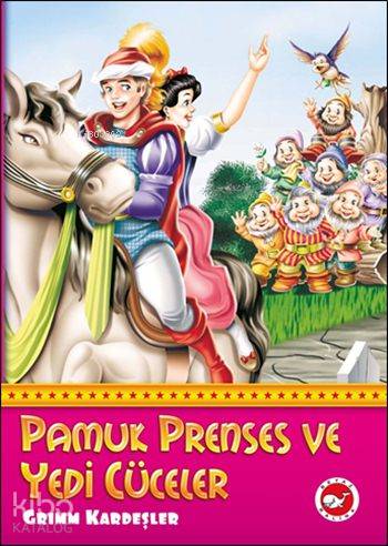 Pamuk Prenses ve Yedi Cüceler | Jacob Grimm | Beyaz Balina Yayınları