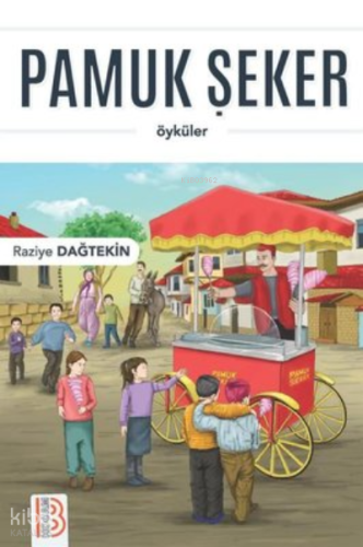 Pamuk Şeker - Öyküler